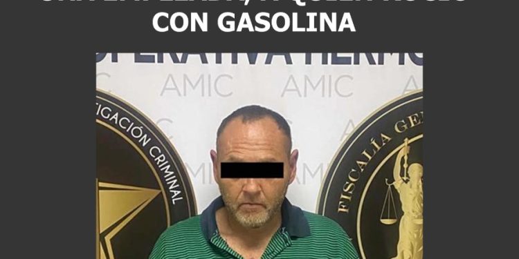 DETIENE FGJE A HOMBRE QUE ROCIÓ GASOLINA A JOVEN EMPLEADA EN ESTABLECIMIENTO COMERCIAL EN HERMOSILLO