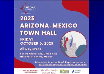 Arizona Town Hall y Sonora Global están colaborando en la organización de un evento binacional