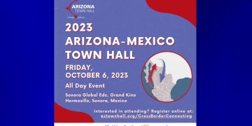 Arizona Town Hall y Sonora Global están colaborando en la organización de un evento binacional