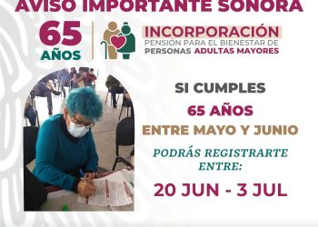 Abre Secretaría del Bienestar registro para pensión a personas mayores de 65 años en Sonora