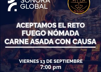 “Fuego nómada: carne asada con causa”: Sonora Global