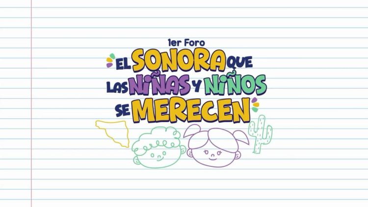 Invita Congreso de Sonora al foro “El Sonora que las Niñas y los Niños se Merecen” (#EnVivo)