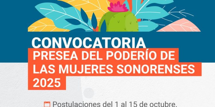 El Congreso de Sonora convoca a participar en la Presea del Poderío de las Mujeres Sonorenses 2025