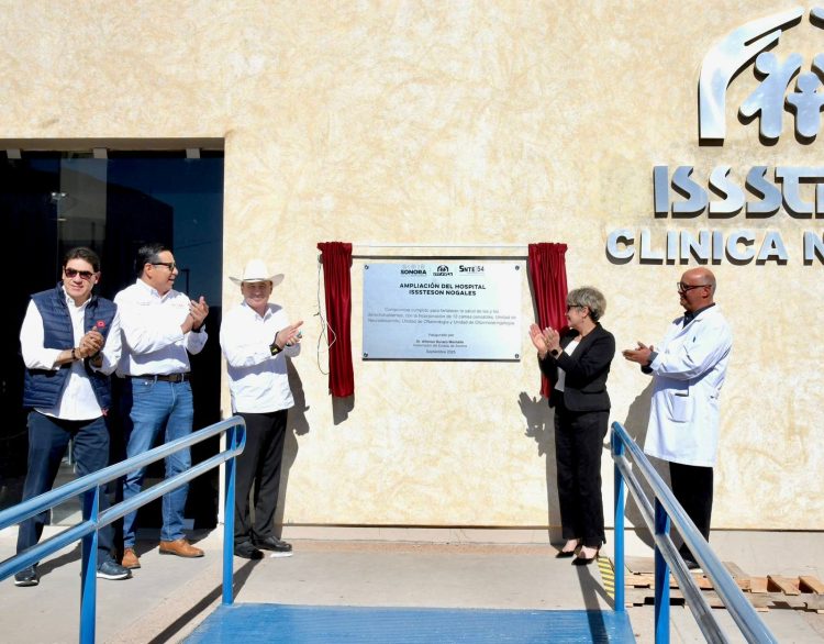 Inaugura Gobernador Durazo ampliación del Hospital de Isssteson en Nogales con especialidades para más de 31 mil derechohabientes