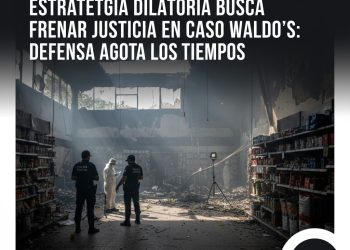Abogados defensores del caso Waldo’s presuntamente intentan frenar la justicia: Defensa de las victimas