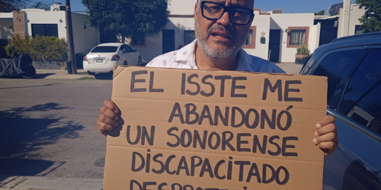 LLAMADO URGENTE: EL ISSSTE DESAMPARA A DISCAPACITADO SONORENSE EN MÉXICO