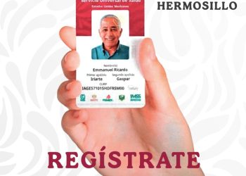 Hermosillo inicia el registro para la credencial del Servicio Universal de Salud