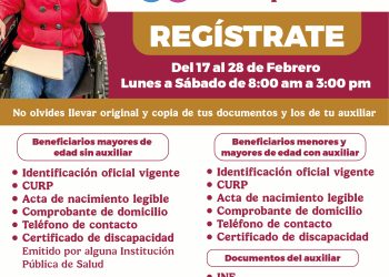 Del 17 al 28 de febrero las Personas con Discapacidad de 0 a 64 años pueden registrarse a la Pensión para el Bienestar